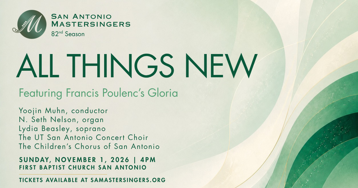 Campaign cover image for All Things New presented by the San Antonio Mastersingers