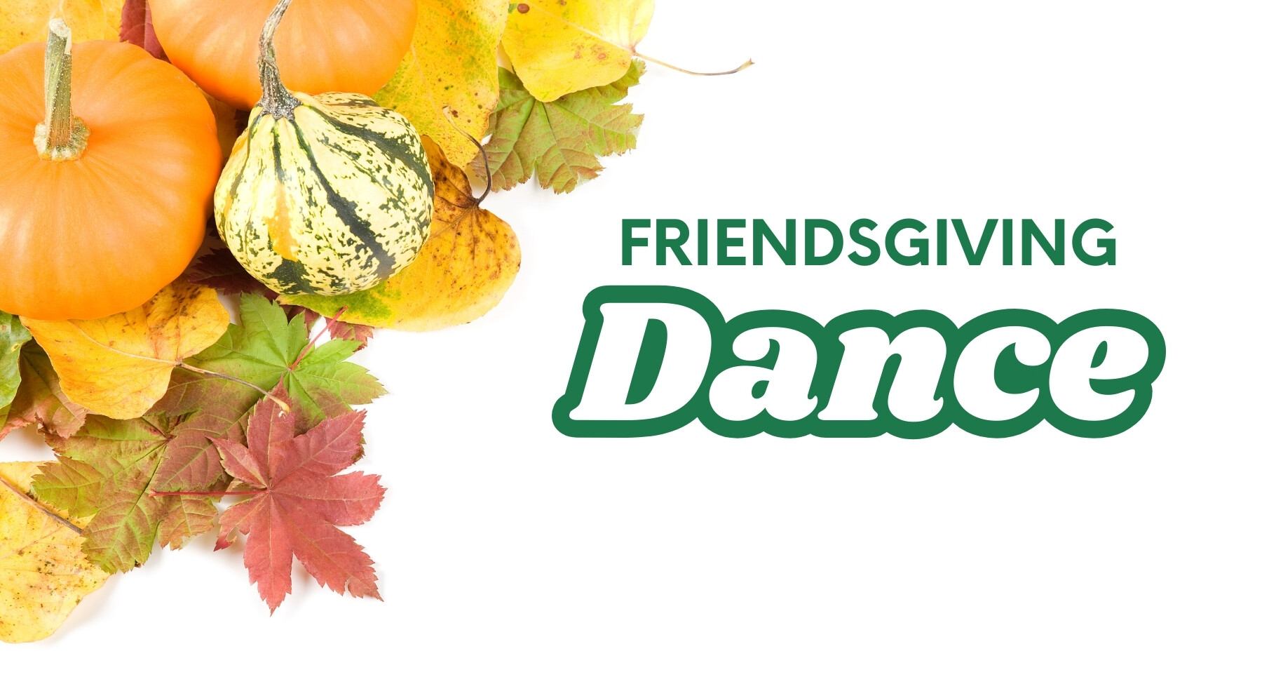 Campaign cover image for Friendsgiving Dance