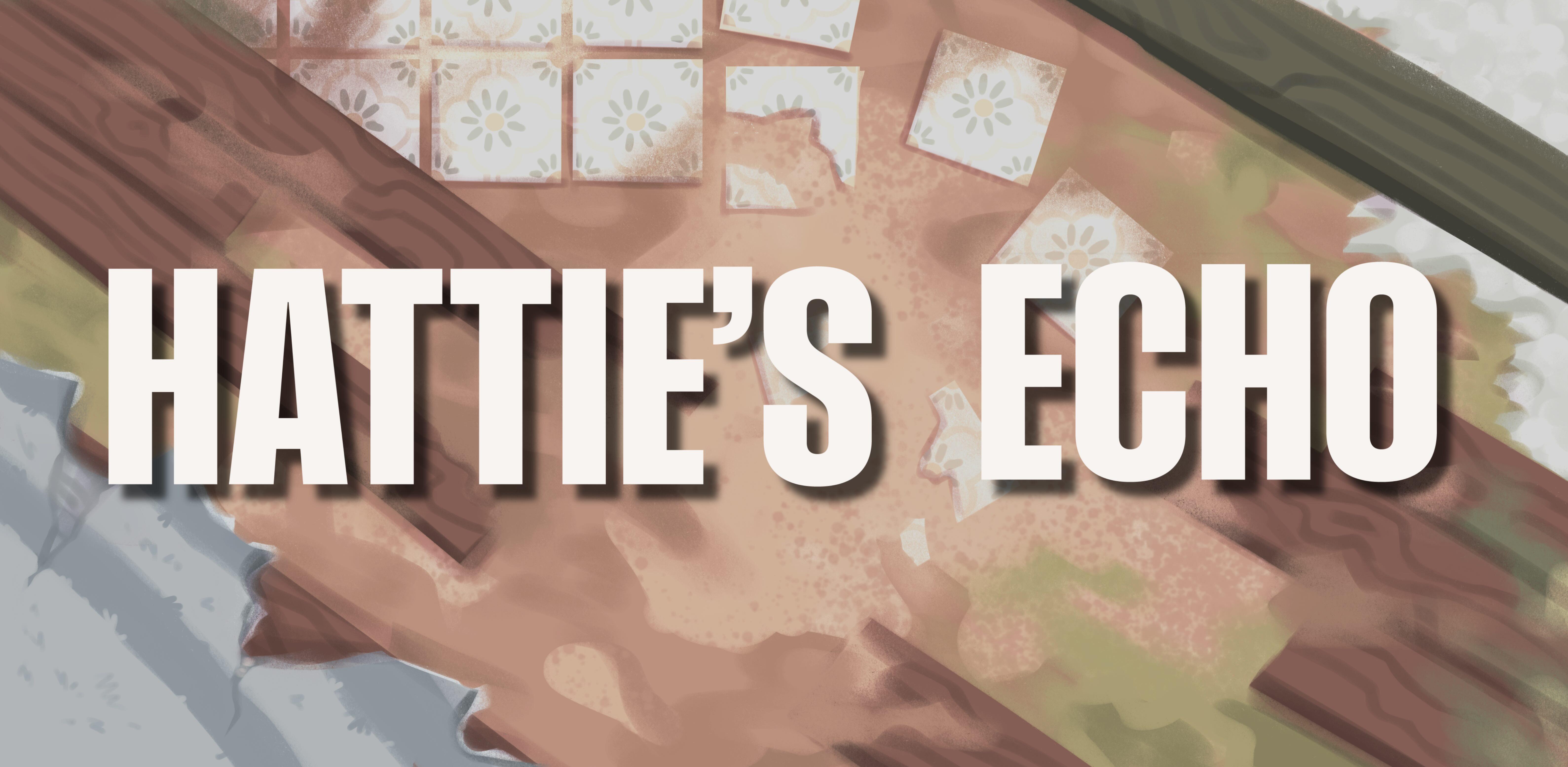 Campaign cover image for Hattie's Echo - Spread the Message in Future Productions