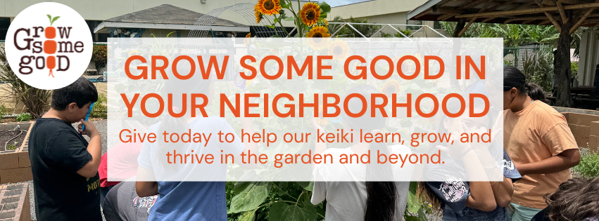 Campaign cover image for 🌻 Grow Some Good in Maui's Neighborhoods