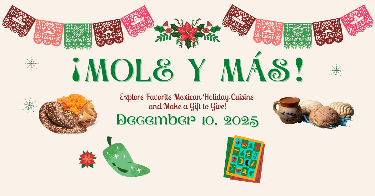 Campaign cover image for Mole Y Mas! Mexican Cuisine Holiday Cooking Class!
