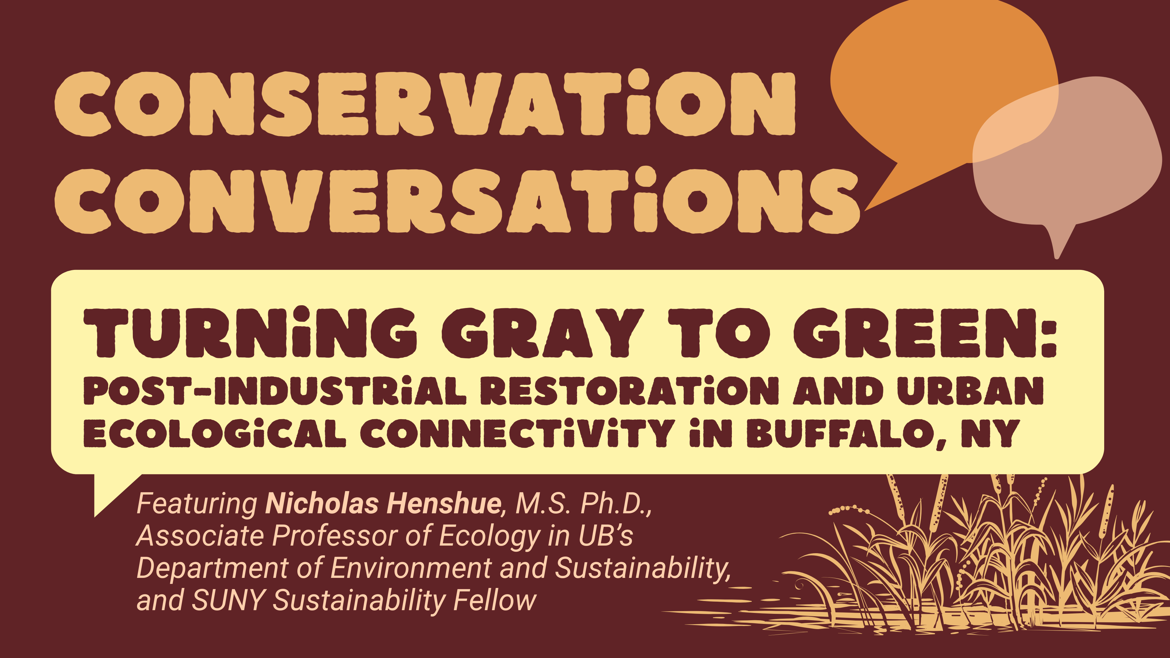 Campaign cover image for Conservation Conversations - Turning Gray to Green: Post-Industrial Restoration and Urban Ecological Connectivity in Buffalo, NY