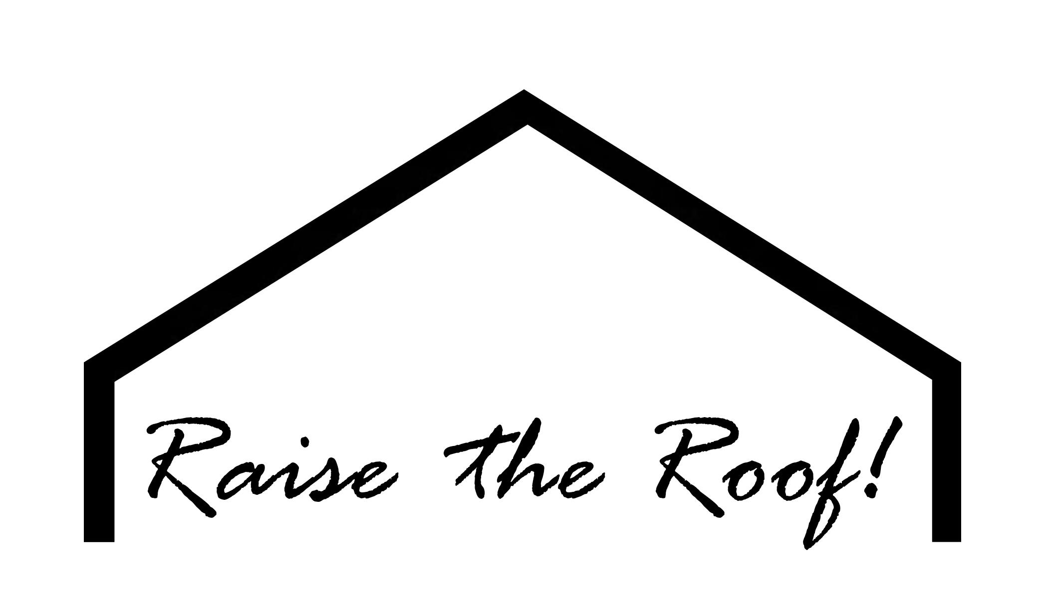 Campaign cover image for Raise the Roof!