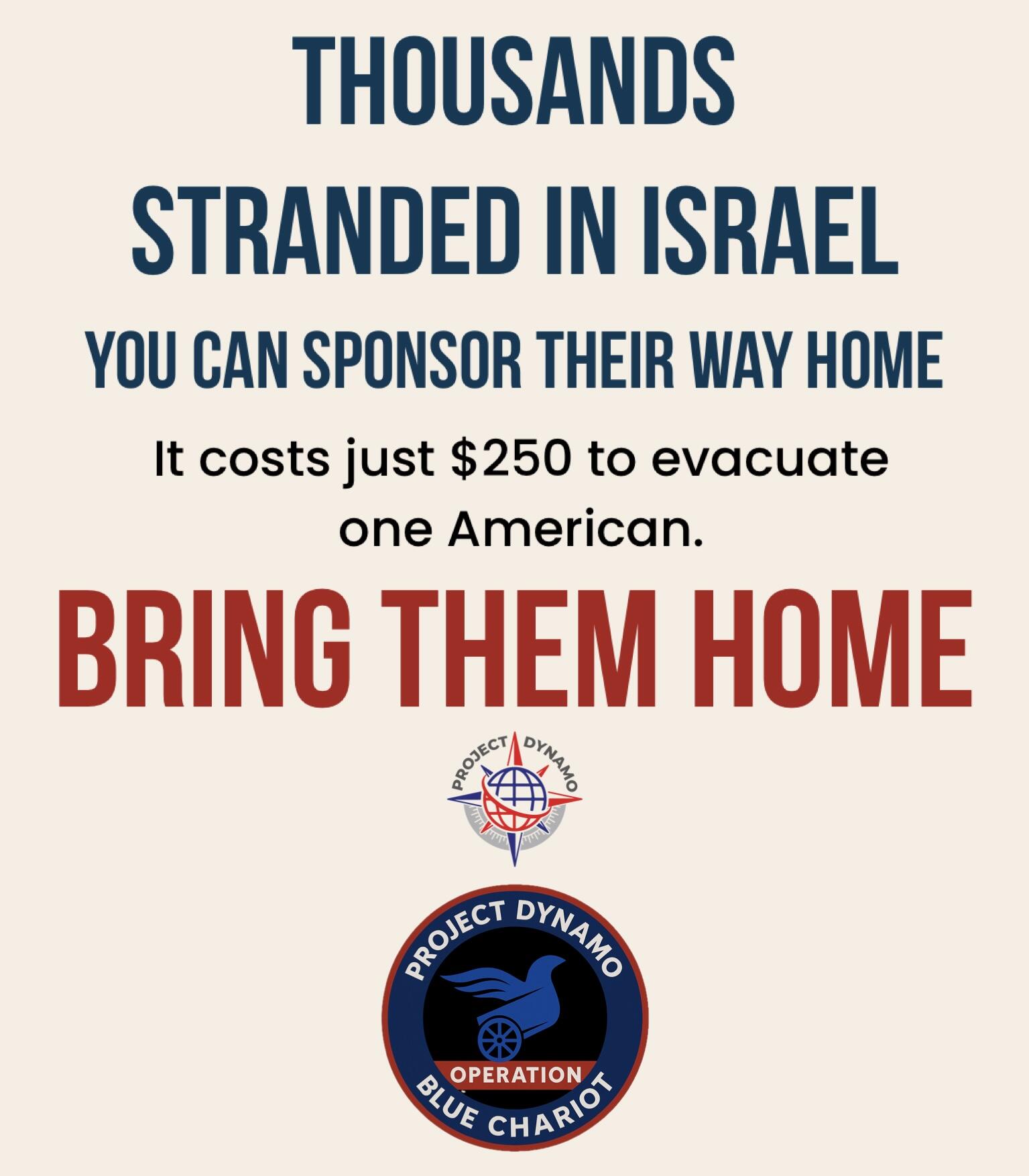 Campaign cover image for THOUSANDS OF AMERICANS STRANDED IN ISRAEL. YOU CAN SPONSOR THEIR WAY HOME.