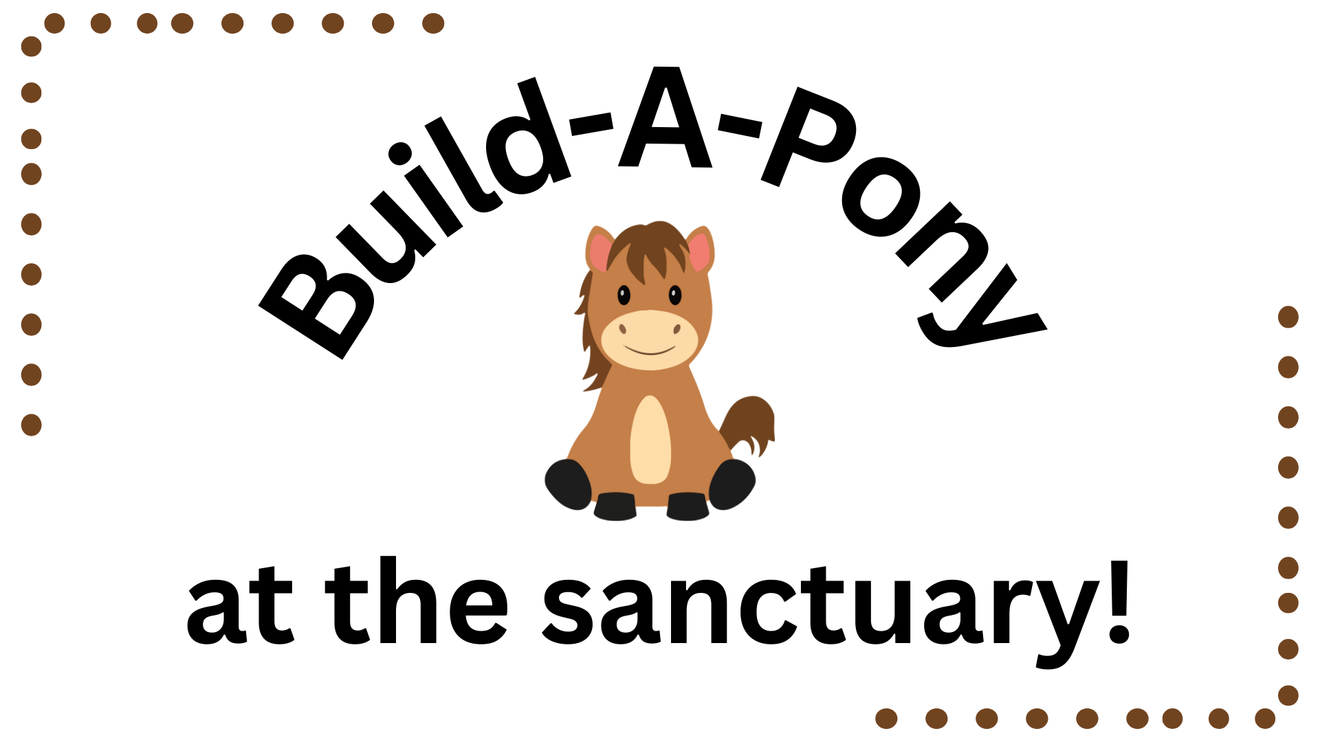 Campaign cover image for Build-A-Pony at the Sanctuary!