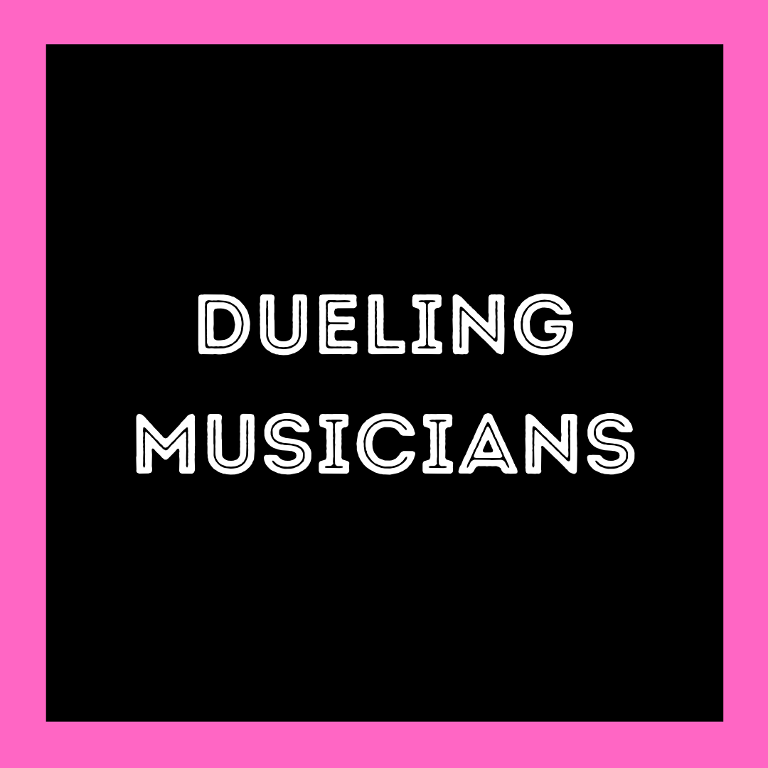 Dueling Musicians