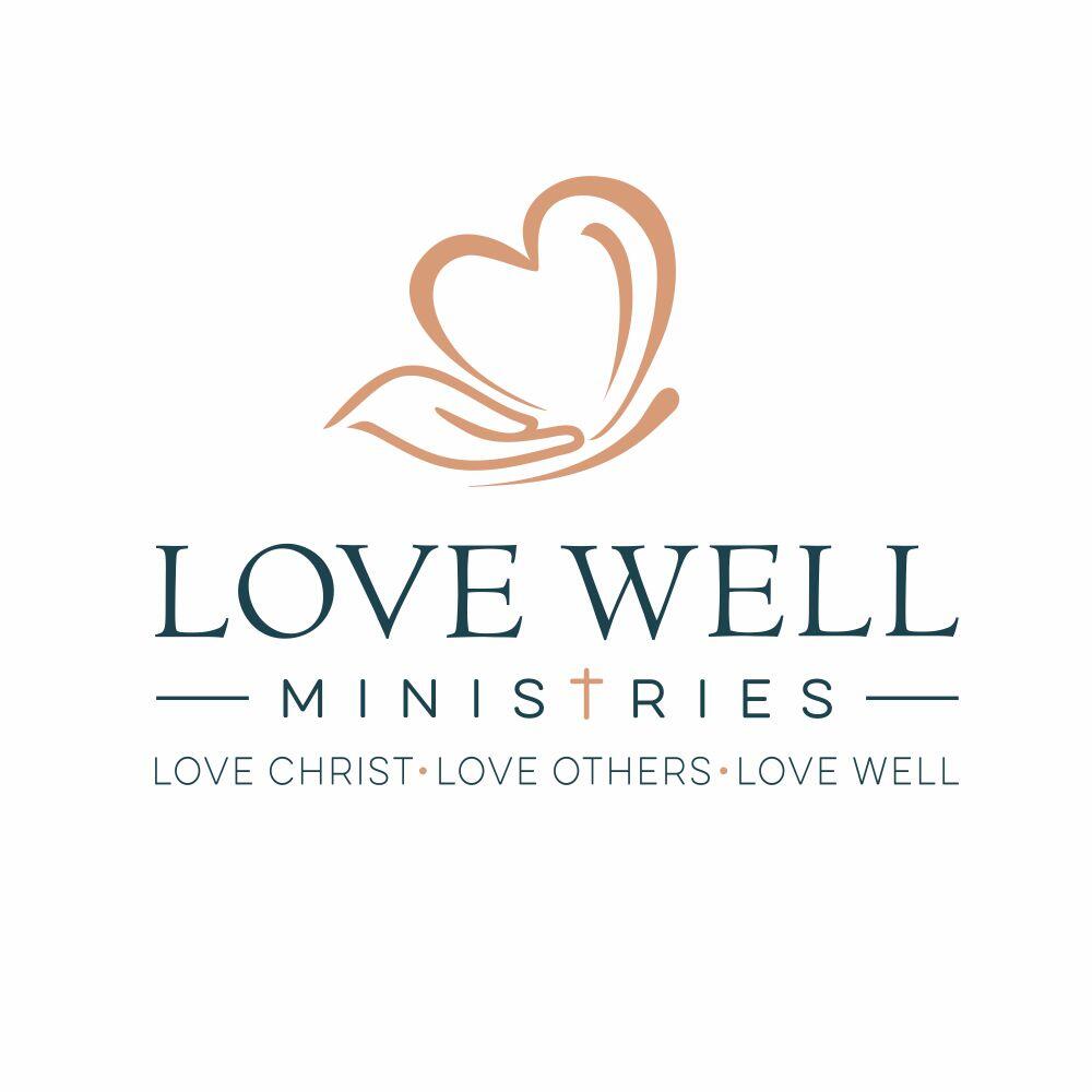 Love Well Ministries, Inc.