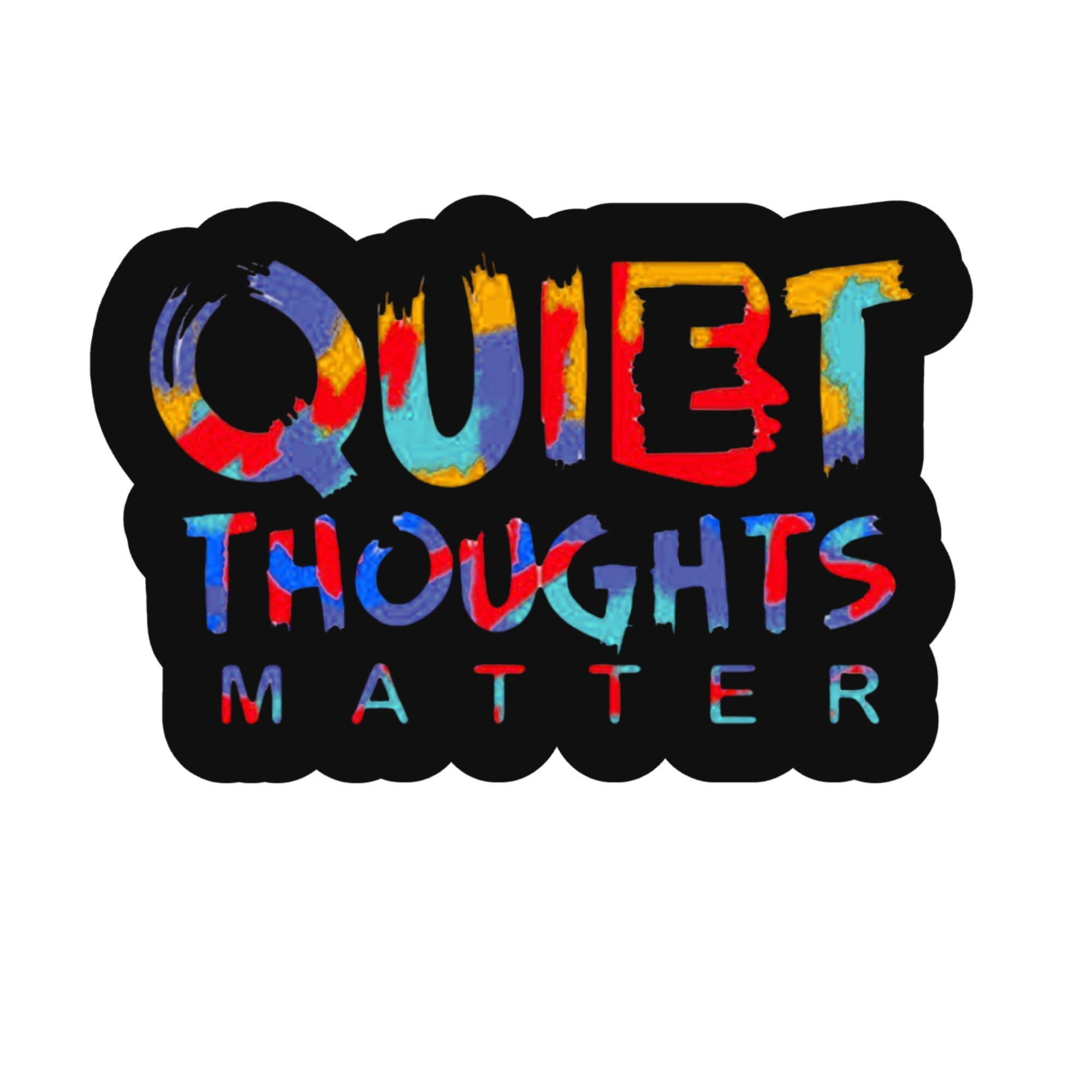 Quiet Thoughts Matter
