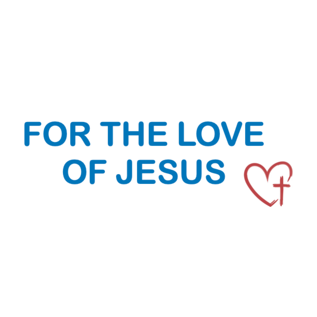 For the Love of Jesus, Inc.
