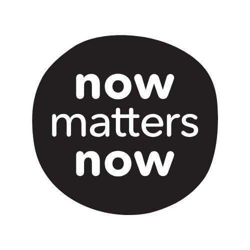 Now Matters Now