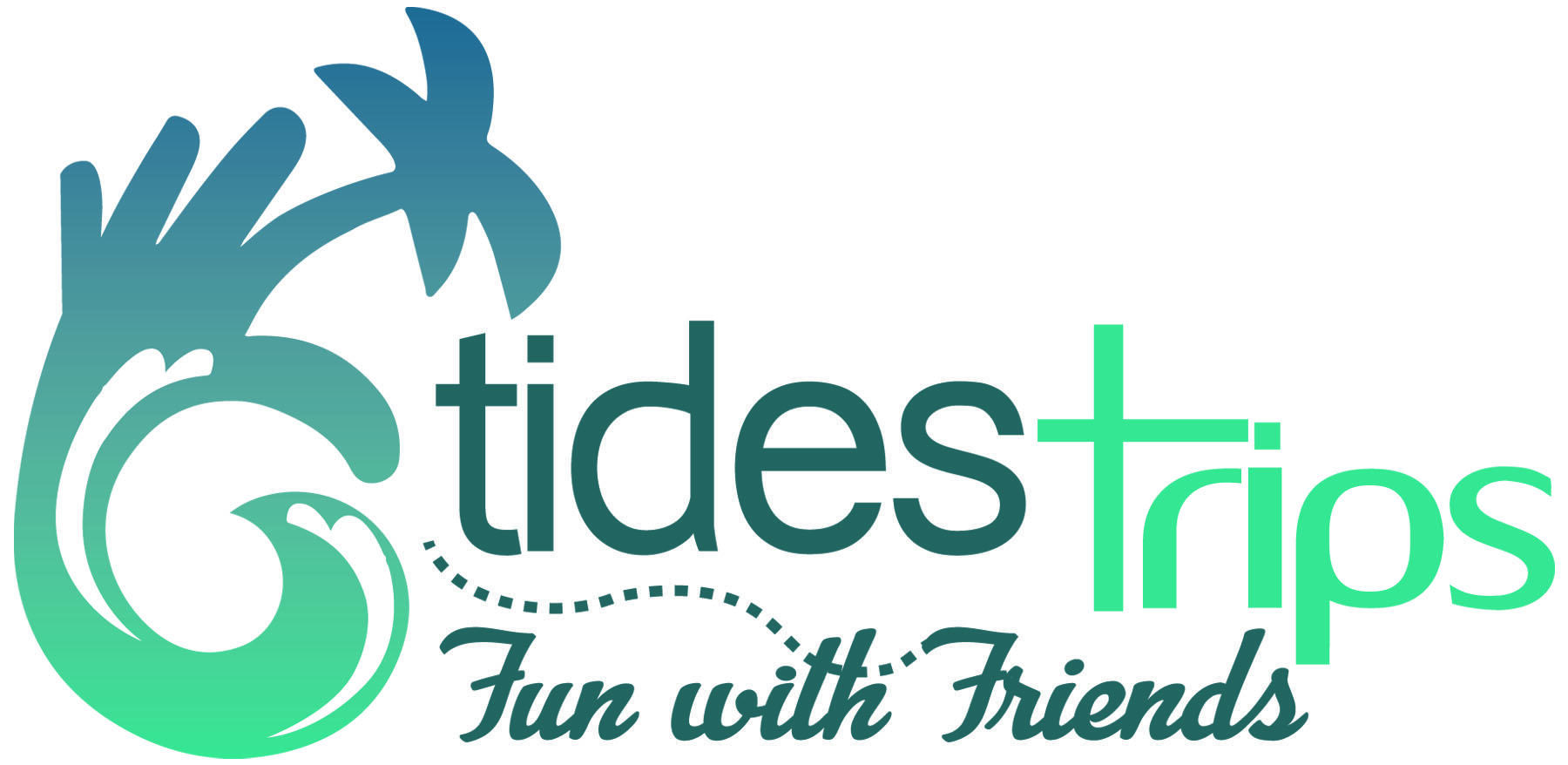 Tides Trips Fun With Friends Inc