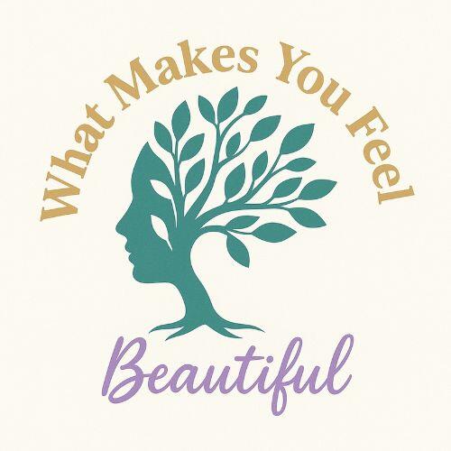 What Makes You Feel Beautiful