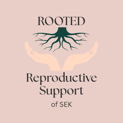 Rooted Reproductive Support of SEK