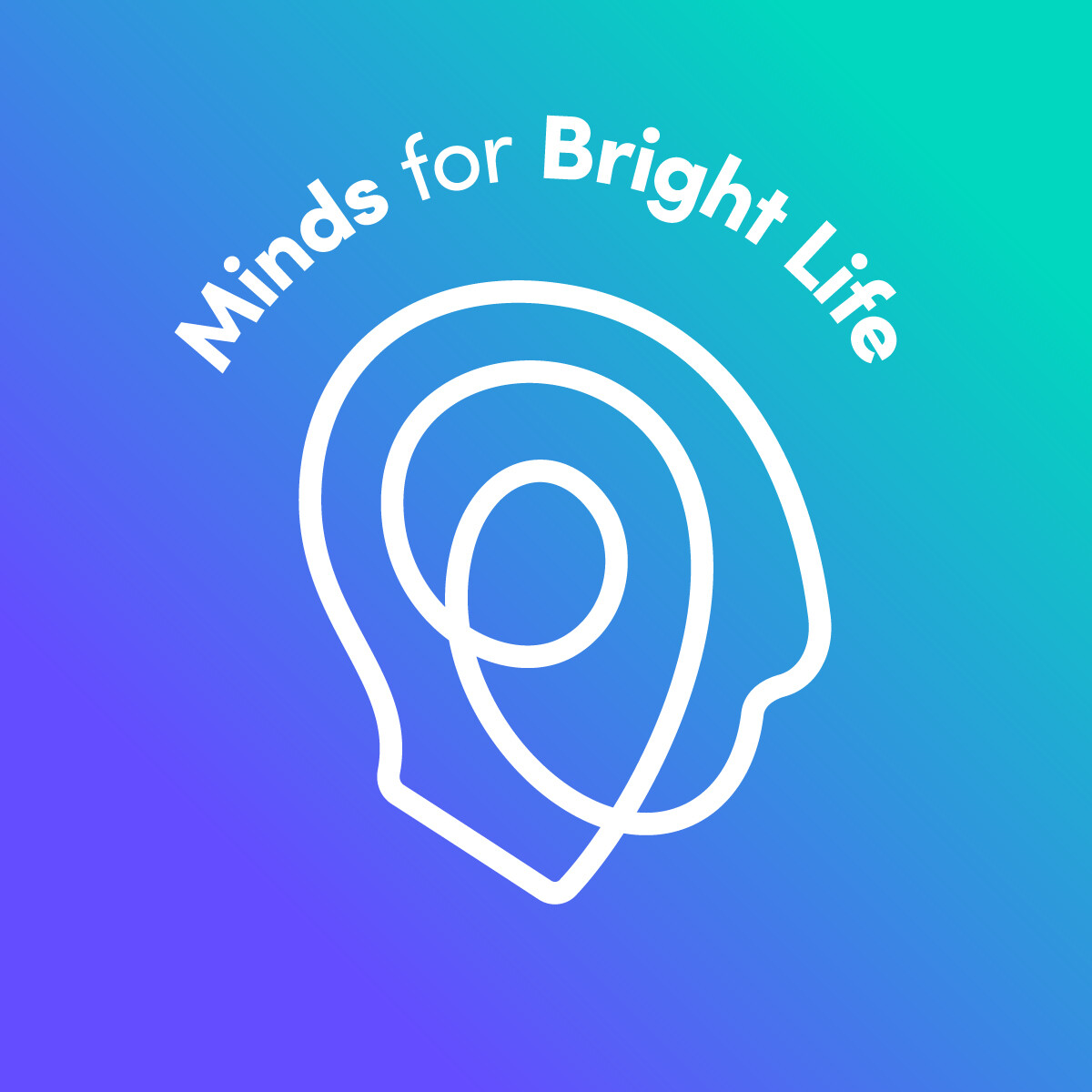 Minds for Bright Life