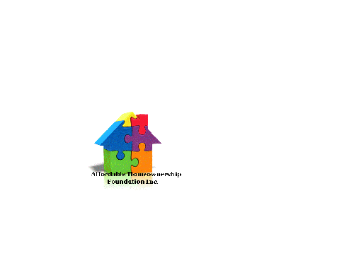 AFFORDABLE HOMEOWNERSHIP FOUNDATION INC
