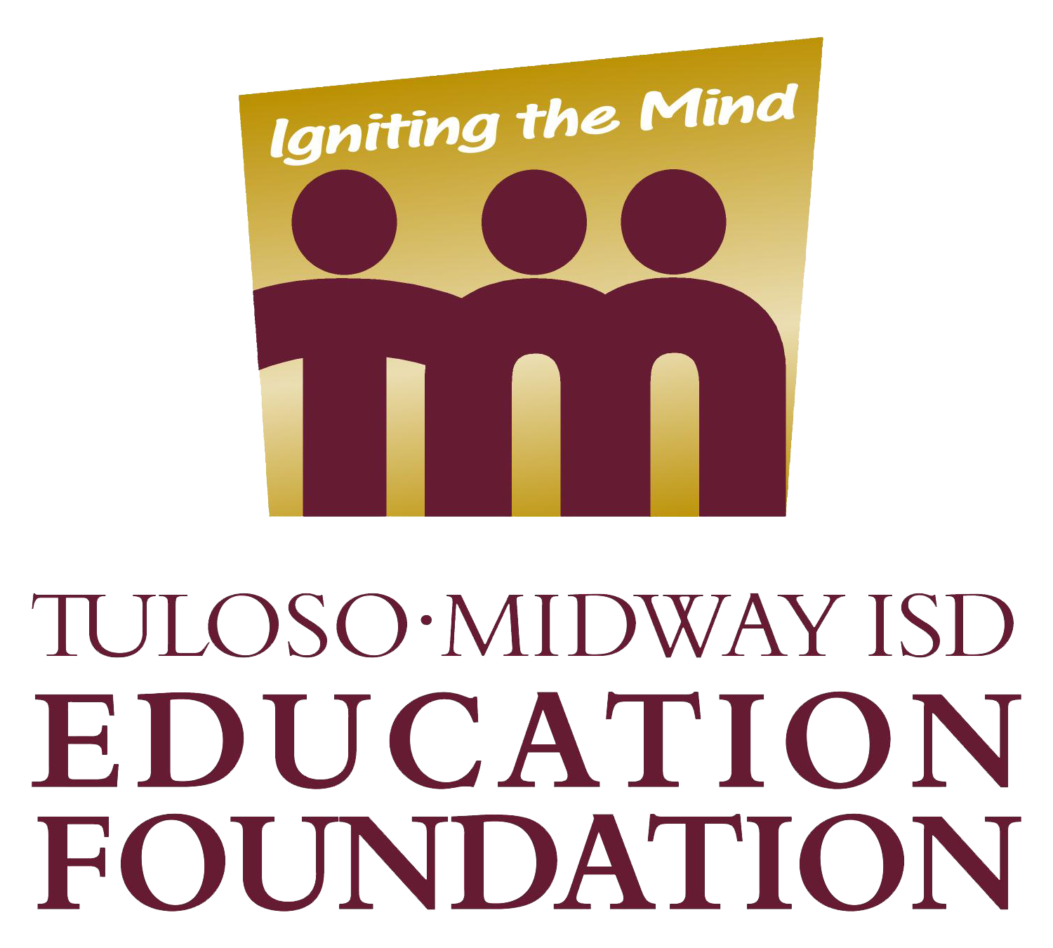 Tuloso Midway ISD Education Foundation Inc Tuloso Midway ISD Education Foundation Inc