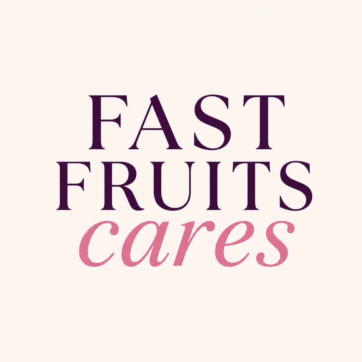 Fast Fruits Cares