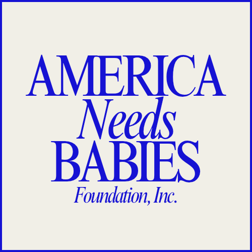 America Needs Babies Foundation, Inc.