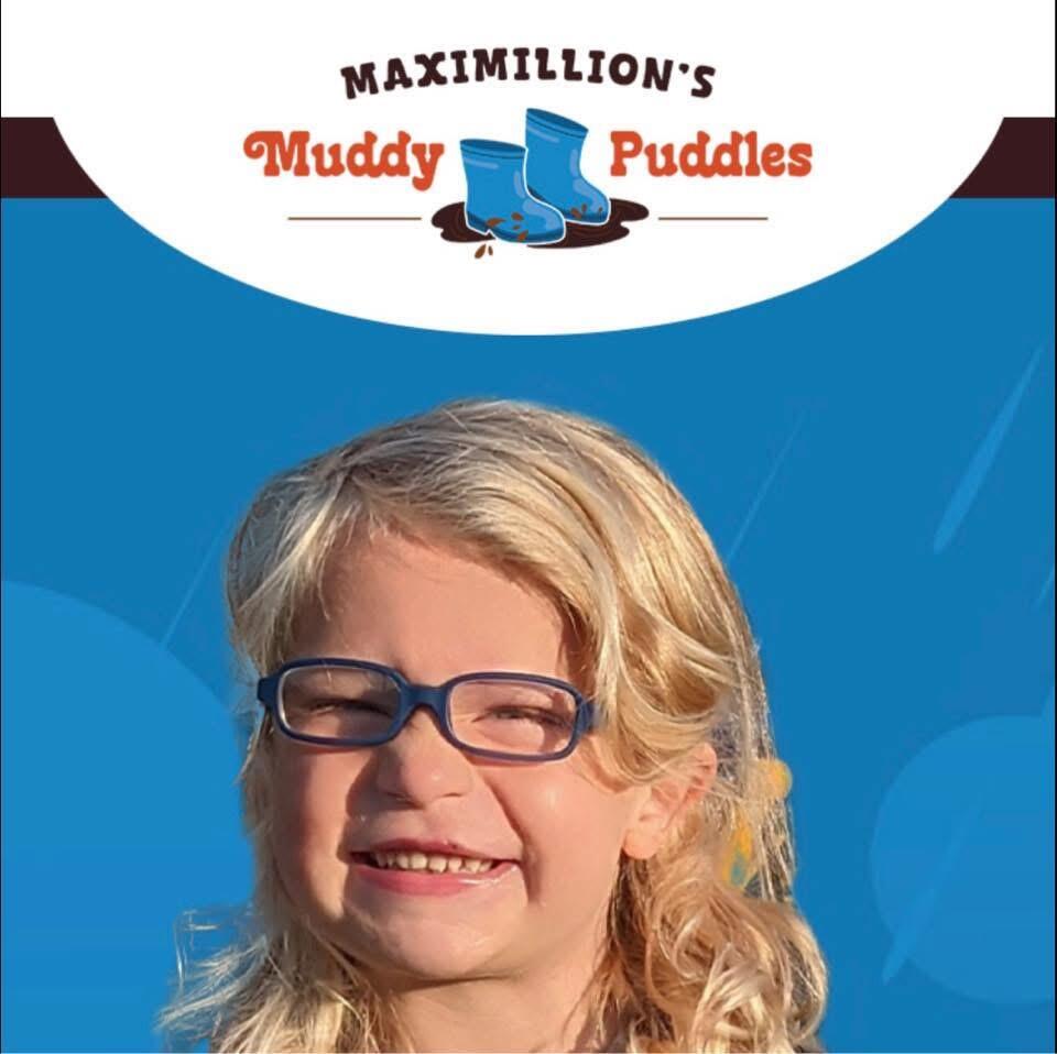 Maximillions Muddy Puddles