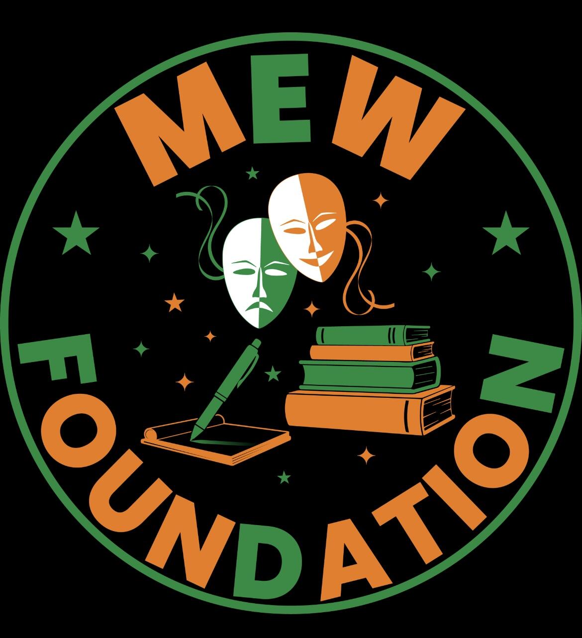 MAKING ENTERTAINMENT WORTHWILD-MEW PRODUCTIONS FOUNDATION