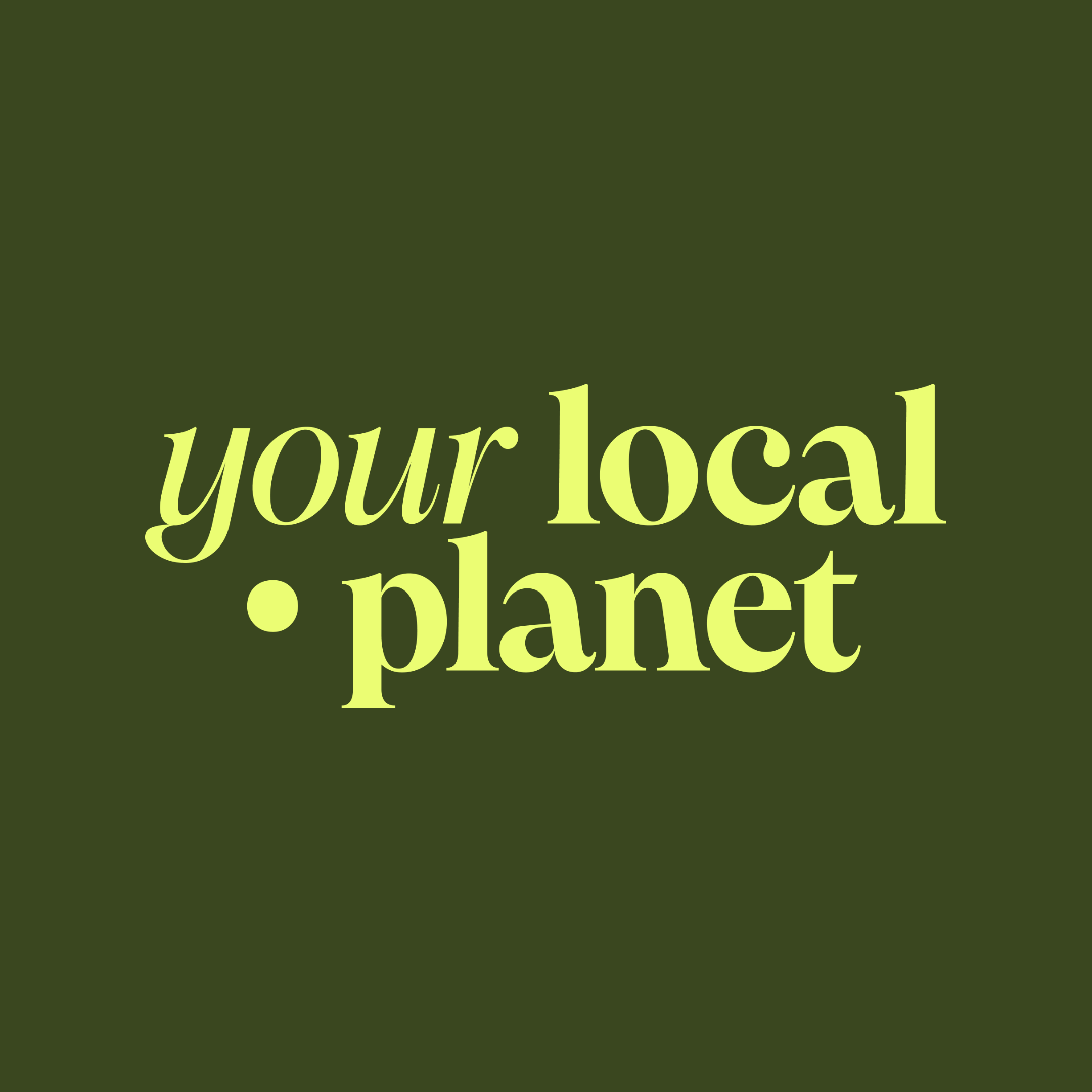 Your Local Planet