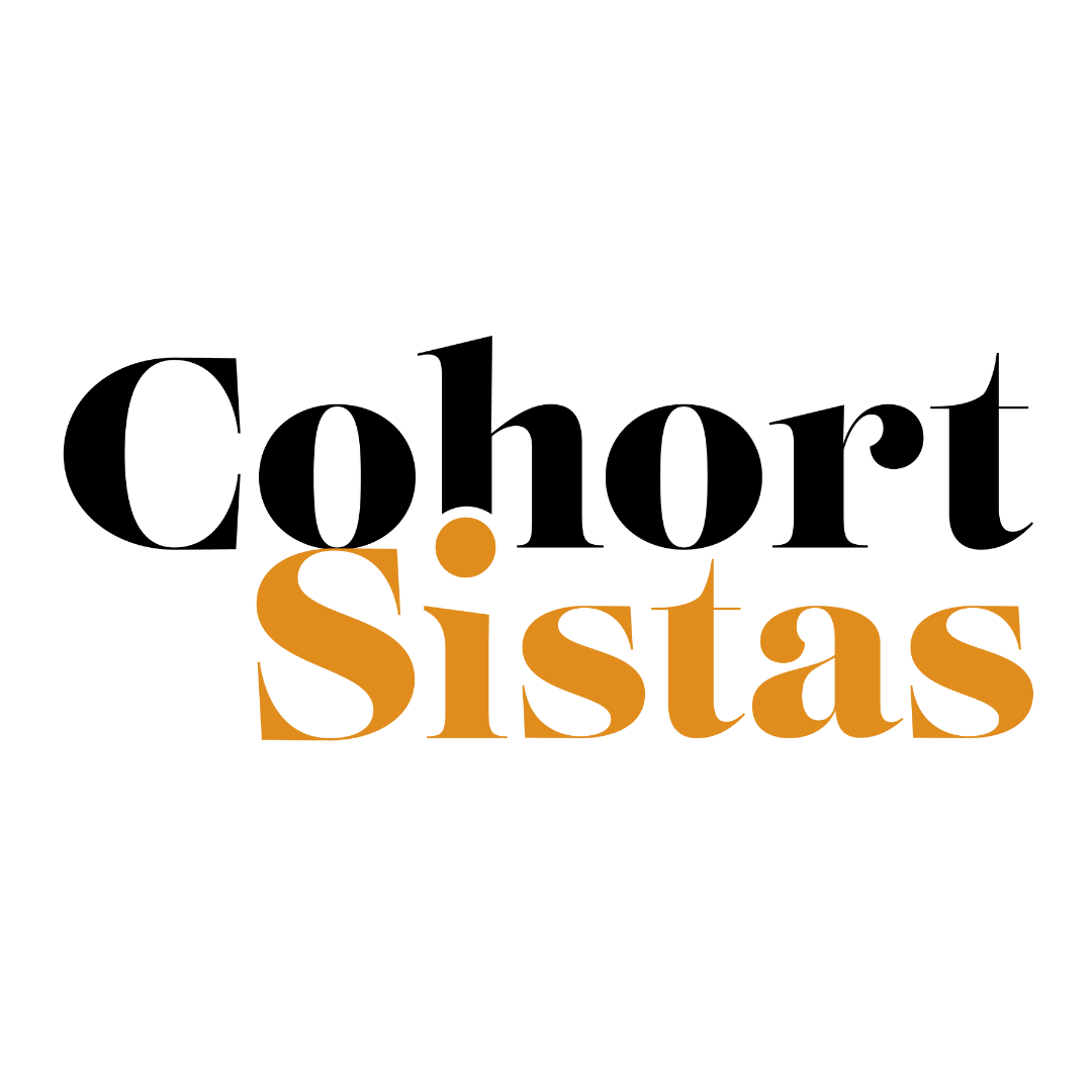 Cohort Sistas