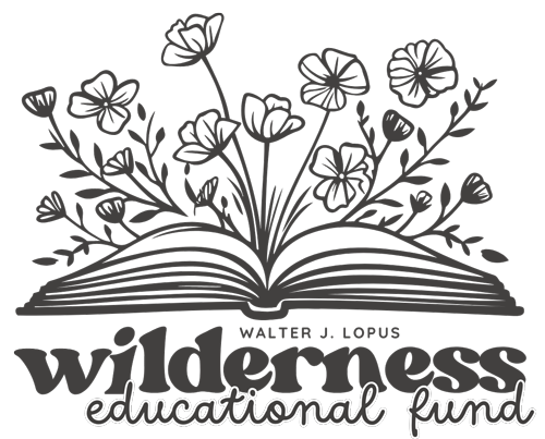 Walter J. Lopus Wilderness Education Fund Inc.