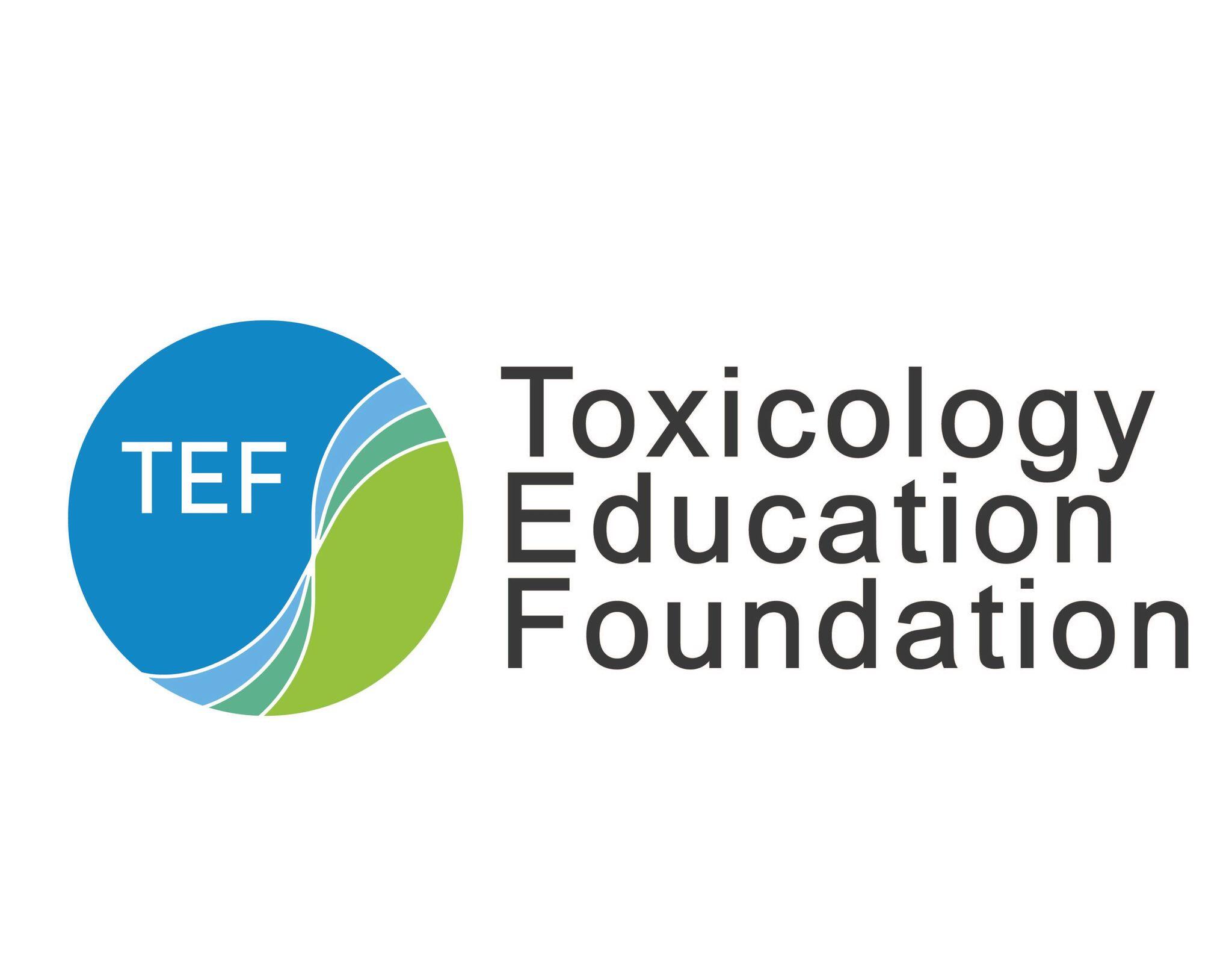 TOXICOLOGY EDUCATION FOUNDATION