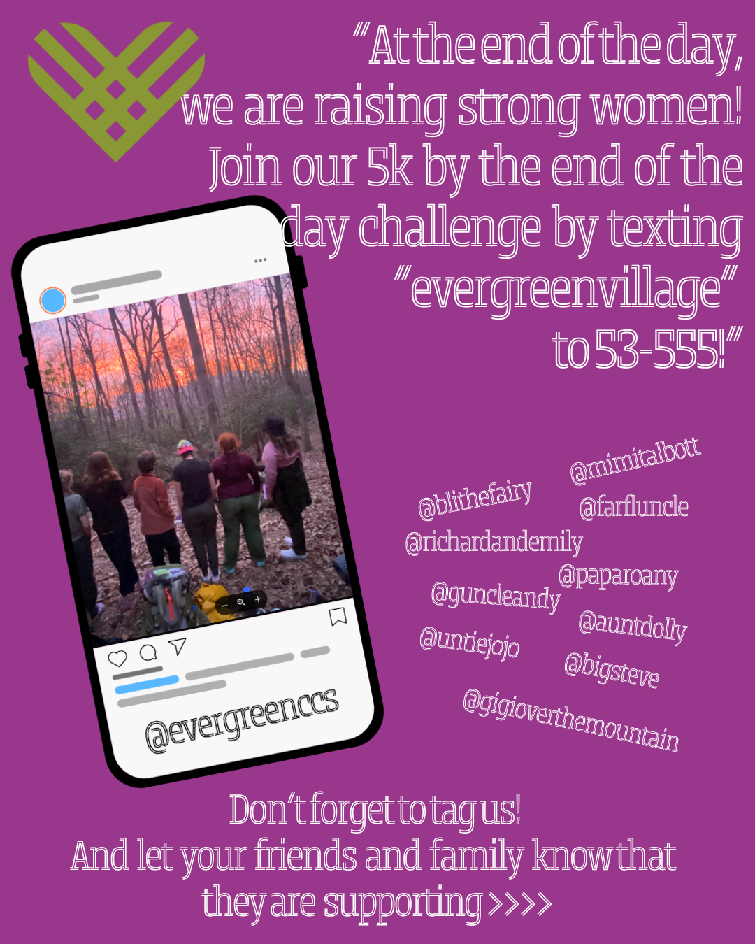 A phone shows a social media post featuring a group of girls in the wilderness watching a sunset. Beside the phone text reads, "At the end of the day we are raising strong women!" Please support the campaign by sharing a picture of your family with 10 contacts to help us reach our goal! 