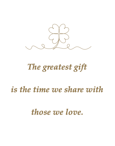 Inside text of the card: The greatest gift is the time we share with those we love.