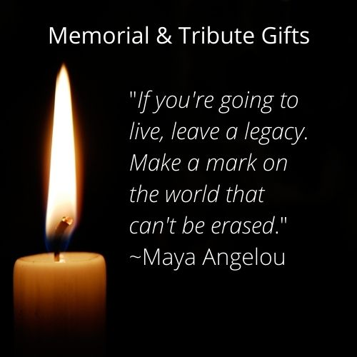 Memorial &amp; Tribute Gifts